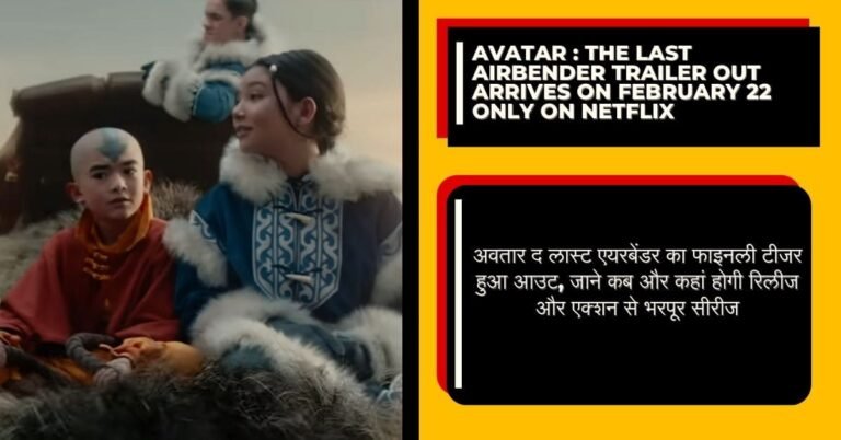 Avatar : The Last Airbender Trailer Out arrives on February 22