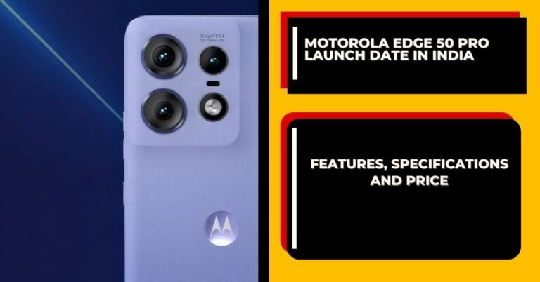 Motorola edge 50 Pro launch date in India