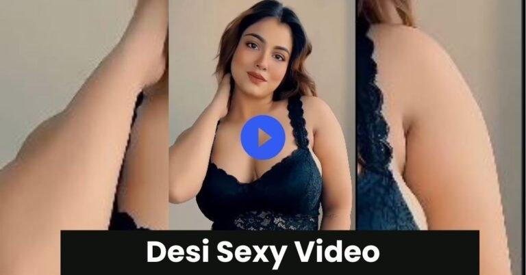 Desi Sexy Video